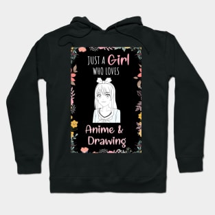 Just A Girl Who Loves Anime & Drawing Hoodie
